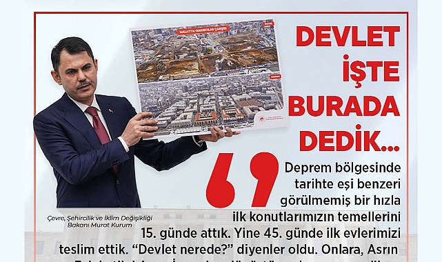 Bakan Kurum; "Devlet İşte Burada Dedik"
