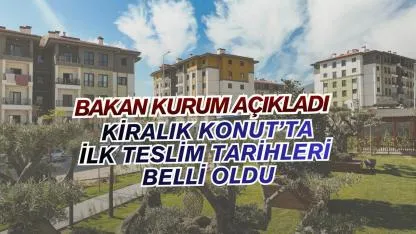 İstanbul'da 2 bin kiralık konut için teslim tarihi, ilçeleri Bakan Kurum tarafından açıklandı