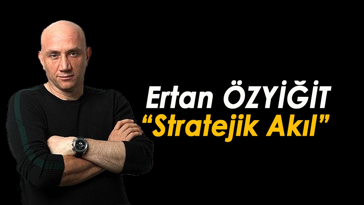 Mert Başaran, Ertan Özyiğit ile Stratejik Akıl'da