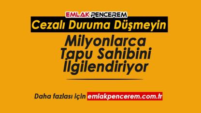 Milyonlarca Tapu Sahibini İlgilendiriyor: 2026 Emlak Vergisi Maratonu Başladı! Cezalı Duruma Düşmeyin...